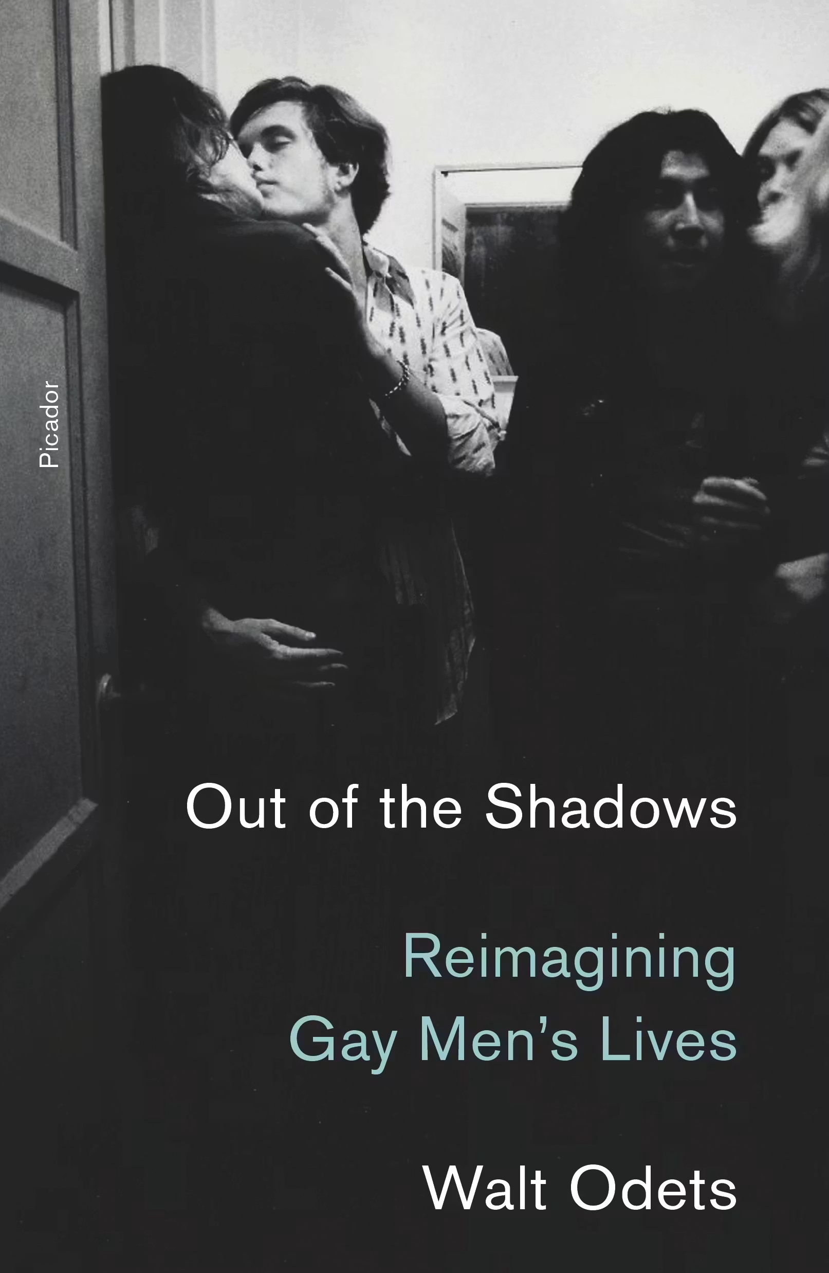 Out of the Shadows Reimagining Gay Men's Lives by Walt Odets